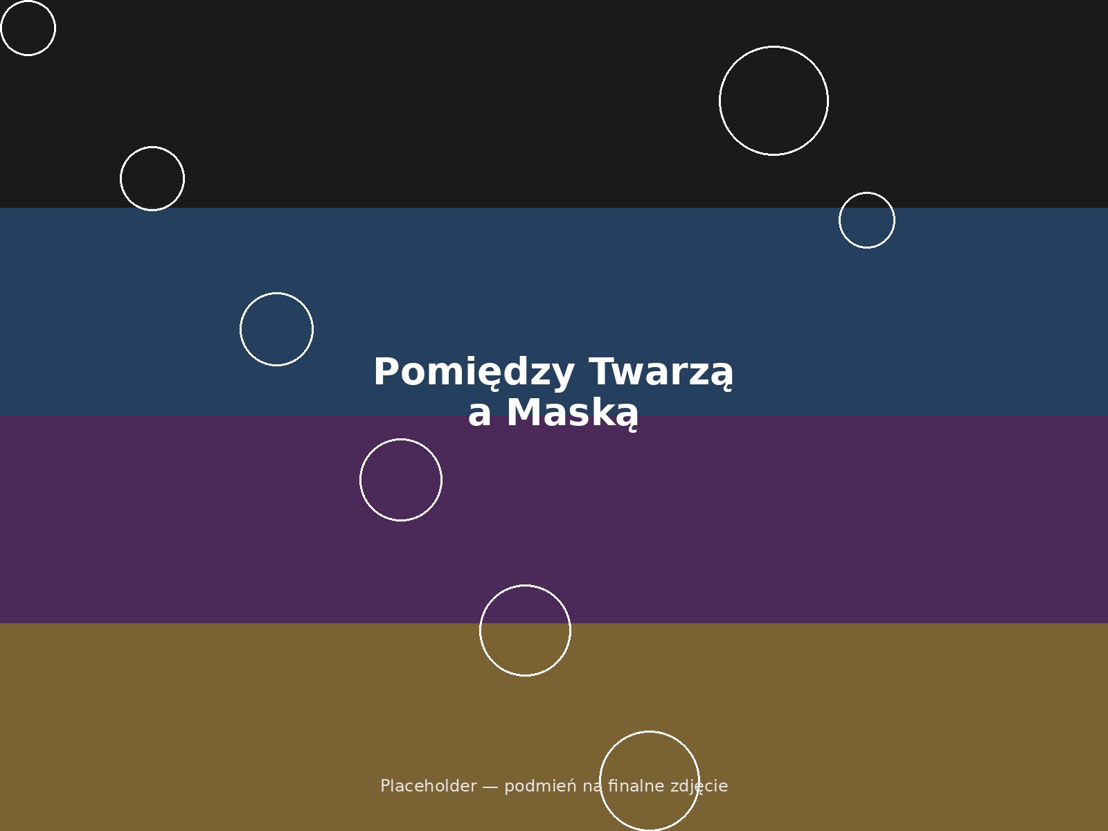 Pomiędzy Twarzą a Maską